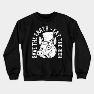 Eat The Rich Crewneck Sweatshirt